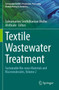 Textile Wastewater Treatment : Sustainable Bio-nano Materials and Macromolecules, Volume 2 by Subramanian Senthilkannan Muthu - Paperback