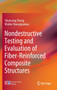 Nondestructive Testing and Evaluation of Fiber-Reinforced Composite Structures by Shuncong Zhong - Hardback