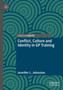 Conflict, Culture and Identity in GP Training by Jennifer L. Johnston - Paperback