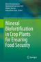 Mineral Biofortification in Crop Plants for Ensuring Food Security by Mirza Hasanuzzaman - Hardback
