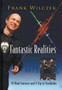 Fantastic Realities: 49 Mind Journeys And A Trip To Stockholm by Frank Wilczek - Paperback