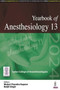 Yearbook of Anesthesiology: 13 by Mukul Chandra Kapoor - Paperback
