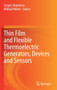 Thin Film and Flexible Thermoelectric Generators, Devices and Sensors by Sergey Skipidarov - Hardback