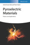 Pyroelectric Materials : Physics and Applications by Ashim Kumar Bain - Hardback