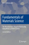 Fundamentals of Materials Science : The Microstructure-Property Relationship Using Metals as Model Systems by Eric J. Mittemeijer - Paperback