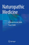 Naturopathic Medicine : A Comprehensive Guide by Fraser Smith - Paperback