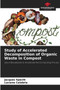 Study of Accelerated Decomposition of Organic Waste in Compost by Jacques Specht - Paperback