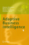 Adaptive Business Intelligence by Zbigniew Michalewicz - Hardback