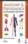 Anatomy and Physiology for Paramedics and Nurses by Ajay Kumar Singh - Paperback