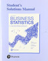 Student Solutions Manual for Business Statistics : A Decision Making Approach by David Groebner - Paperback