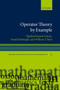 Operator Theory by Example by Stephan Ramon Garcia - Hardback