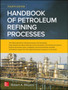 Handbook of Petroleum Refining Processes, Fourth Edition by Robert Meyers - Hardback