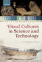 Visual Cultures in Science and Technology : A Comparative History by Klaus Hentschel - Hardback