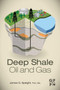 Deep Shale Oil and Gas by James G. Speight - Paperback