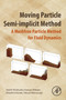 Moving Particle Semi-implicit Method : A Meshfree Particle Method for Fluid Dynamics by Seiichi Koshizuka - Paperback