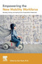 Empowering the New Mobility Workforce : Educating, Training, and Inspiring Future Transportation Professionals by Tyler Reeb - Paperback