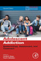Adolescent Addiction : Epidemiology, Assessment, and Treatment by Cecilia A. Essau - Paperback