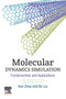 Molecular Dynamics Simulation : Fundamentals and Applications by Kun Singapore) Zhou - Paperback