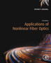Applications of Nonlinear Fiber Optics by Govind P. Agrawal - Paperback