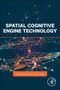 Spatial Cognitive Engine Technology by Jianjun Zhang - Paperback