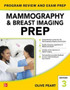 Mammography and Breast Imaging PREP: Program Review and Exam Prep, Third Edition by Olive Peart - Paperback