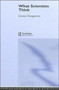 What Scientists Think by Jeremy Stangroom - Hardback