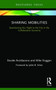 Sharing Mobilities : Questioning Our Right to the City in the Collaborative Economy by Davide Arcidiacono - Hardback