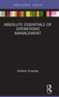 Absolute Essentials of Operations Management by Andrew Greasley - Hardback