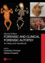 Forensic and Clinical Forensic Autopsy : An Atlas and Handbook by Cristoforo Pomara - Hardback