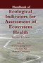 Handbook of Ecological Indicators for Assessment of Ecosystem Health by Sven Jorgensen - Paperback