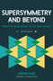 Supersymmetry and Beyond : From the Higgs Boson to the New Physics by Gordon Kane - Paperback