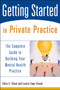 Getting Started in Private Practice : The Complete Guide to Building Your Mental Health Practice by Chris E. Stout - Paperback