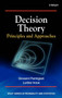 Decision Theory : Principles and Approaches by Giovanni Parmigiani - Hardback