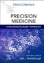 Precision Medicine: A Multidisciplinary Approach : Clinics Collections by Joel J. M.D. Heidelbaugh - Paperback