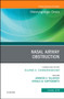 Nasal Airway Obstruction, An Issue of Otolaryngologic Clinics of North America : Volume 51-5 by Jennifer A. MD Villwock - Hardback