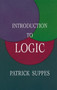Introduction to Logic by Patrick Suppes - Paperback