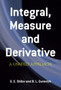 Integral Measure and Derivative : A Unified Approach by Georgi E. Shilov - Paperback