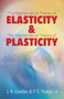 Elasticity and Plasticity : The Mathematical Theory of Elasticity and the Mathematical Theory of Plasticity by J.N. Goodier - Paperback