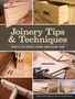 Joinery Tips & Techniques by Editors of Popular Woodworking - Paperback