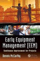 Early Equipment Management (EEM) : Continuous Improvement for Projects by Dennis McCarthy - Hardback