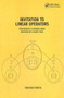 Invitation to Linear Operators : From Matrices to Bounded Linear Operators on a Hilbert Space by Takayuki Furuta - Hardback