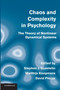 Chaos and Complexity in Psychology : The Theory of Nonlinear Dynamical Systems by Stephen J. Guastello - Paperback