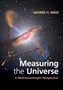 Measuring the Universe : A Multiwavelength Perspective by George H. Rieke - Paperback