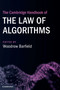 The Cambridge Handbook of the Law of Algorithms by Woodrow Barfield - Hardback