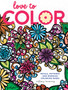 Love to Color : Petals, Patterns and Doodles Coloring Pages by Tiffany Lovering - Paperback