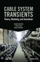 Cable System Transients : Theory, Modeling and Simulation by Akihiro Ametani - Hardback