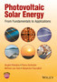 Photovoltaic Solar Energy : From Fundamentals to Applications by Angele Reinders - Hardback