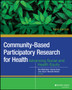 Community-Based Participatory Research for Health : Advancing Social and Health Equity by Nina Wallerstein - Paperback