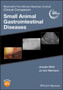 Blackwell's Five-Minute Veterinary Consult Clinical Companion : Small Animal Gastrointestinal Diseases by Jocelyn Mott - Paperback