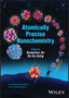 Atomically Precise Nanochemistry by Rongchao Jin - Hardback